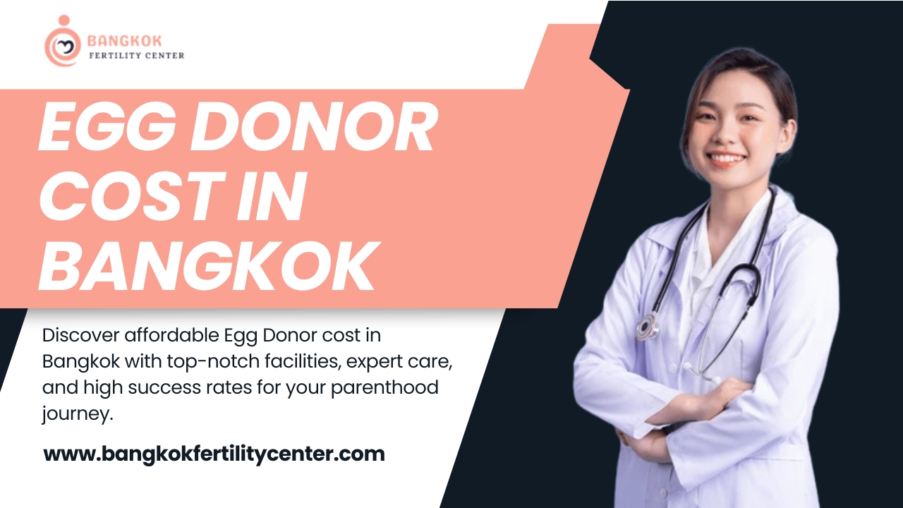 Egg Donor cost in Bangkok